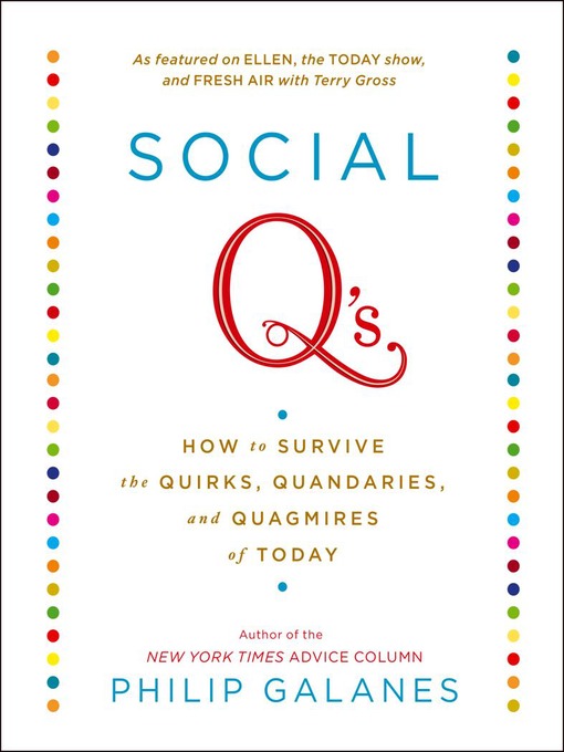 Title details for Social Q's by Philip Galanes - Available